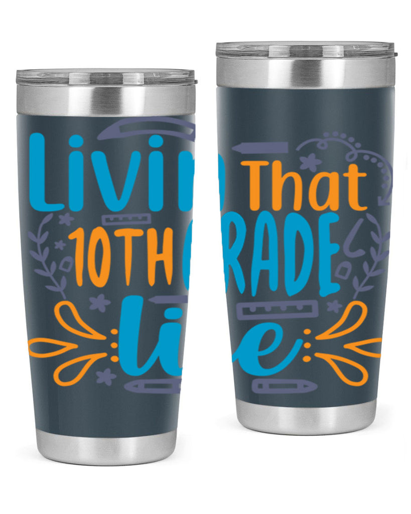 livin that 10th garde life 2#- 10th grade- Tumbler