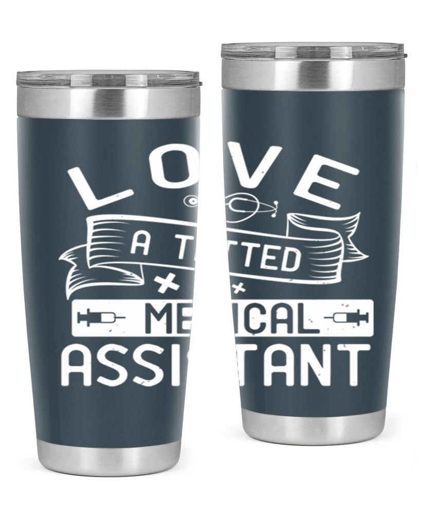 love a tatted medical assistant Style 37#- medical- tumbler