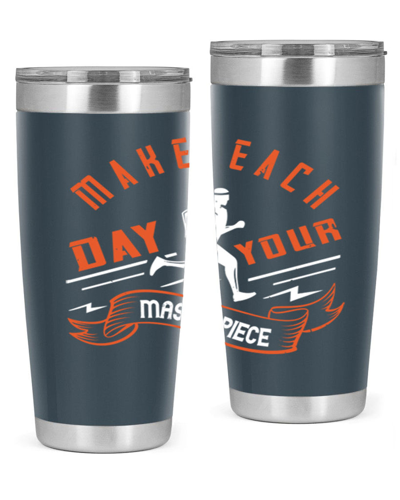 make each day your masterpiece 31#- running- Tumbler