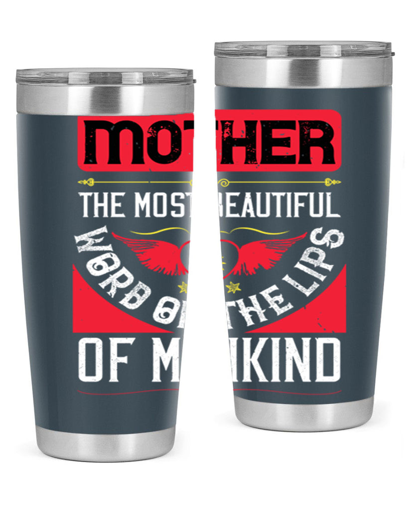 mother the most beautiful 59#- mothers day- Tumbler