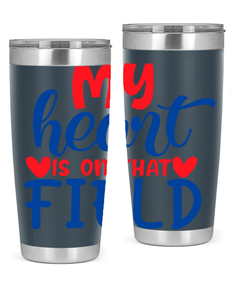 my heart is on that field 2050#- baseball- Tumbler