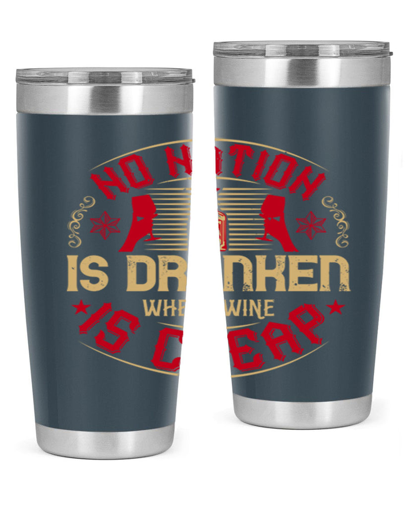 no nation is drunken where wine is cheap 32#- drinking- Tumbler