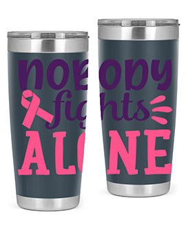 nobody fights alone Style 6#- breast cancer- Tumbler