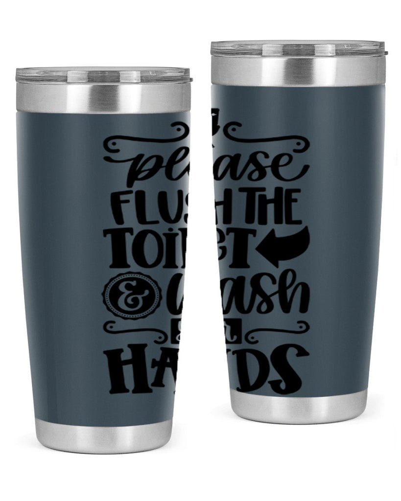 please flush the toilet and wash your hands 24#- bathroom- Tumbler