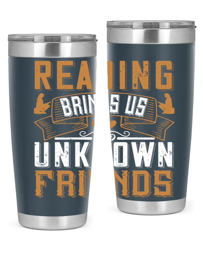 reading brings us unknown friends 20#- reading- Tumbler