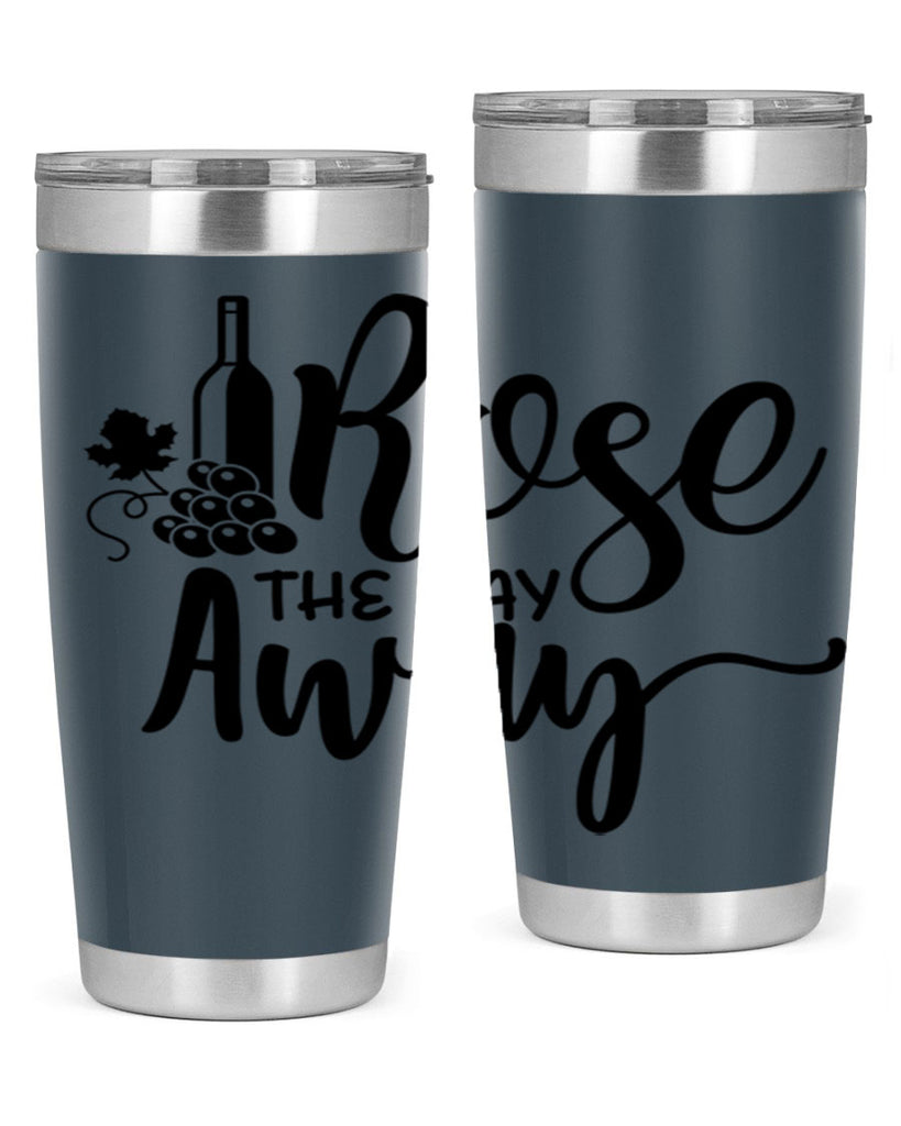 rose the day away 172#- wine- Tumbler
