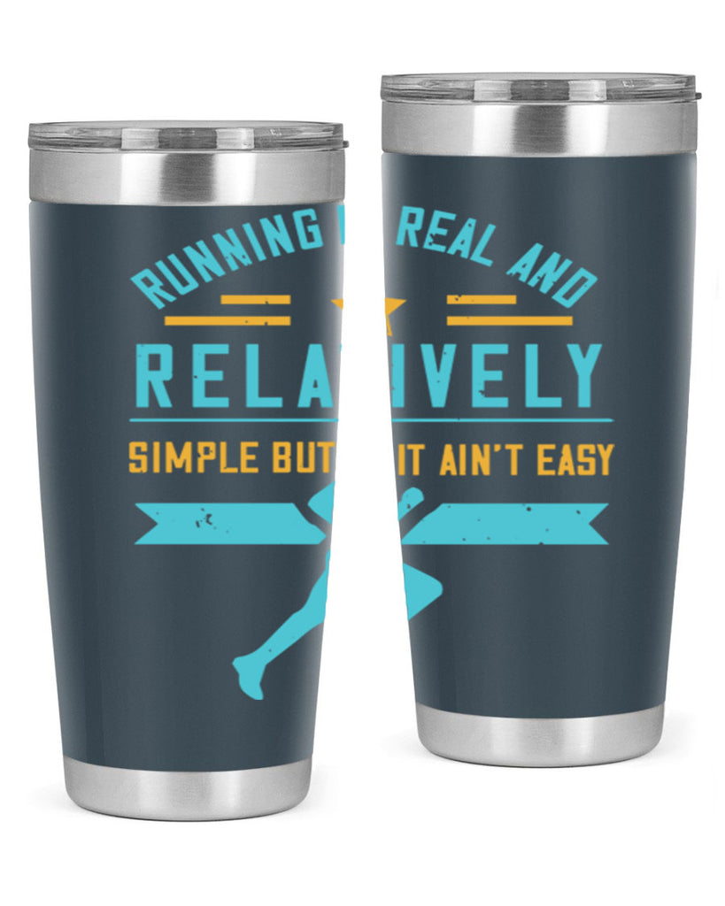 running is real and relatively simple but it ain’t easy 20#- running- Tumbler