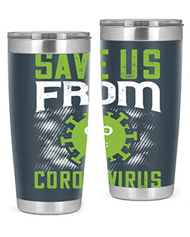 save us from coronavirus Style 25#- corona virus- Tumbler