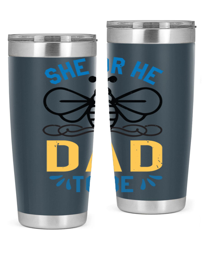 she or he dad to be Style 15#- baby shower- tumbler
