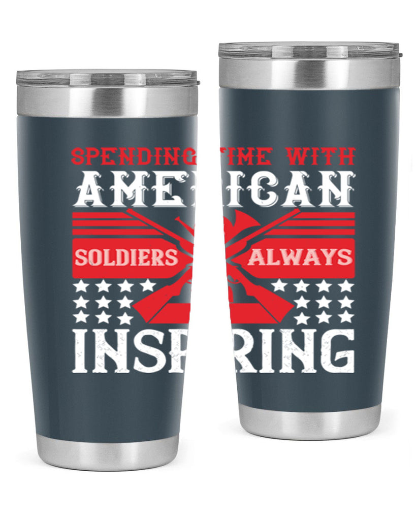 spending time with america’s soldiers is always inspiring 30#- Veterns Day- Tumbler