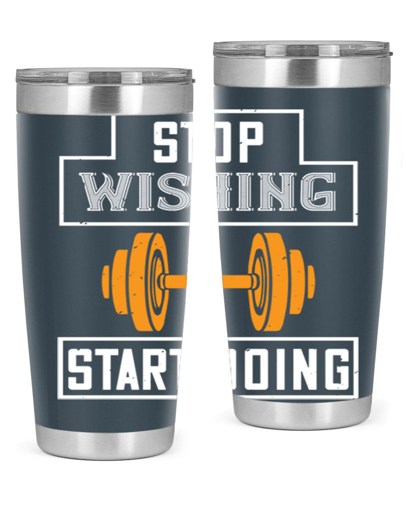 stop weshing start doing 74#- gym- Tumbler