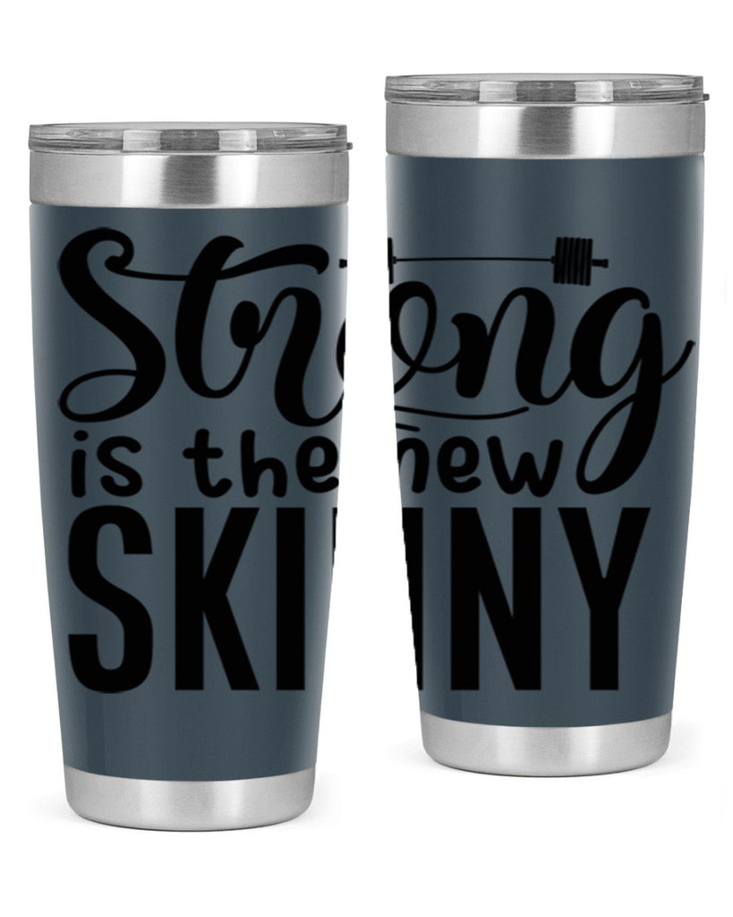 strong is the new skinny 11#- gym- Tumbler