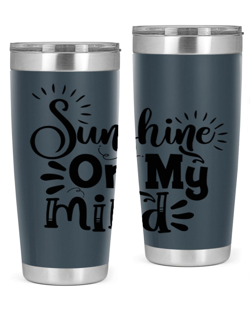 sunshine on my mind Style 73#- summer- Tumbler