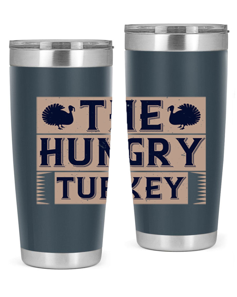 the hungry turkey 3#- thanksgiving- Tumbler