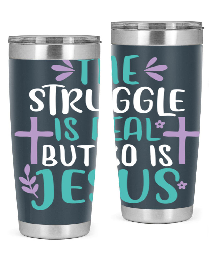 the struggle is real but so is jesusss 3#- easter- Tumbler
