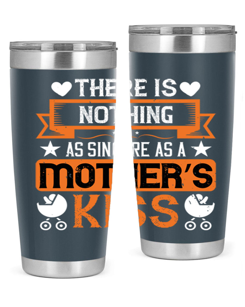 there is nothing as sincere 21#- mothers day- Tumbler