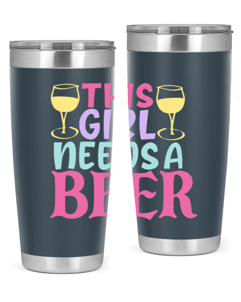 this girl needs a beer 120#- beer- Tumbler