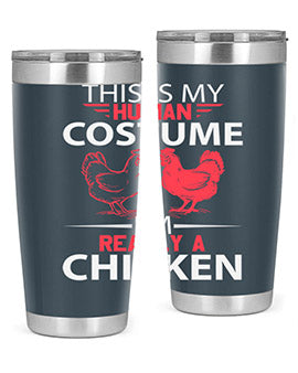 this is human costume im really a chicken Style 2#- chicken- Tumbler