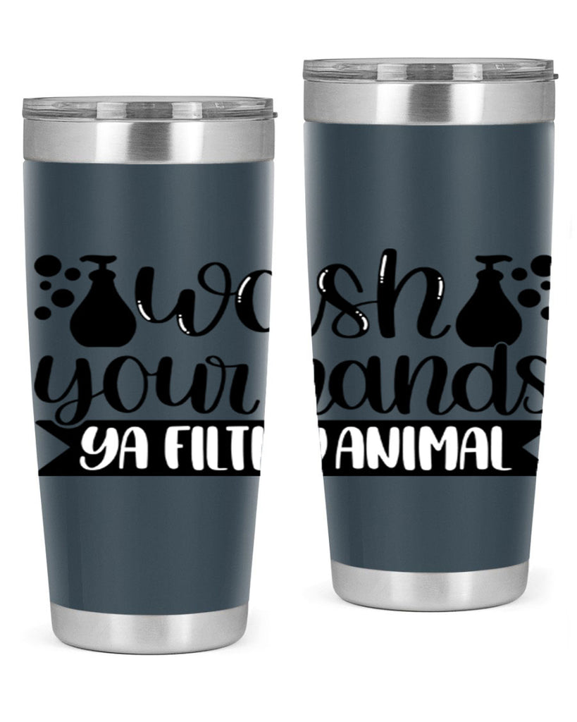 wash your hands ya filthy animal 7#- bathroom- Tumbler