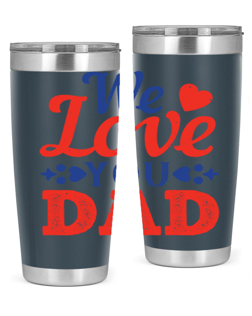 we love you dad 157#- fathers day- Tumbler