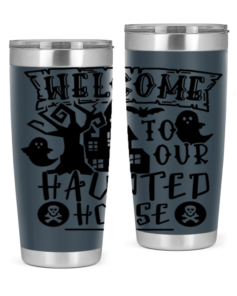 welcome to our haunted house 13#- halloween- Tumbler