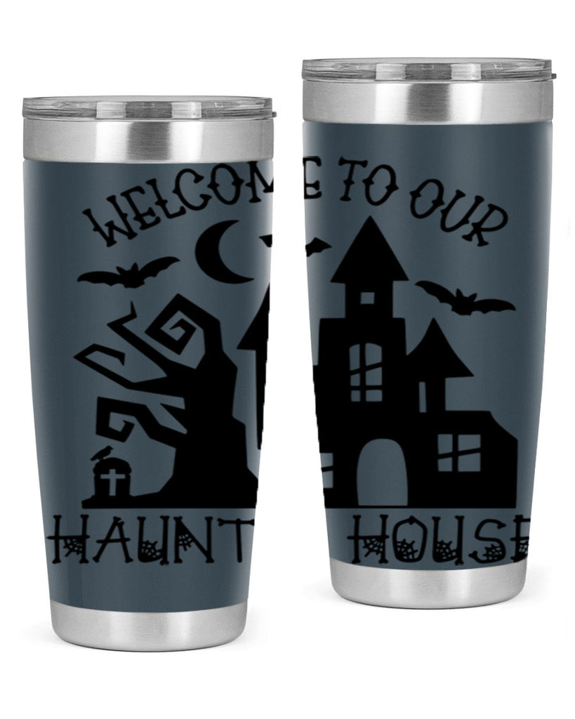 welcome to our haunted house 14#- halloween- Tumbler