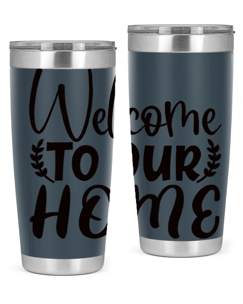 welcome to our home 45#- home- Tumbler