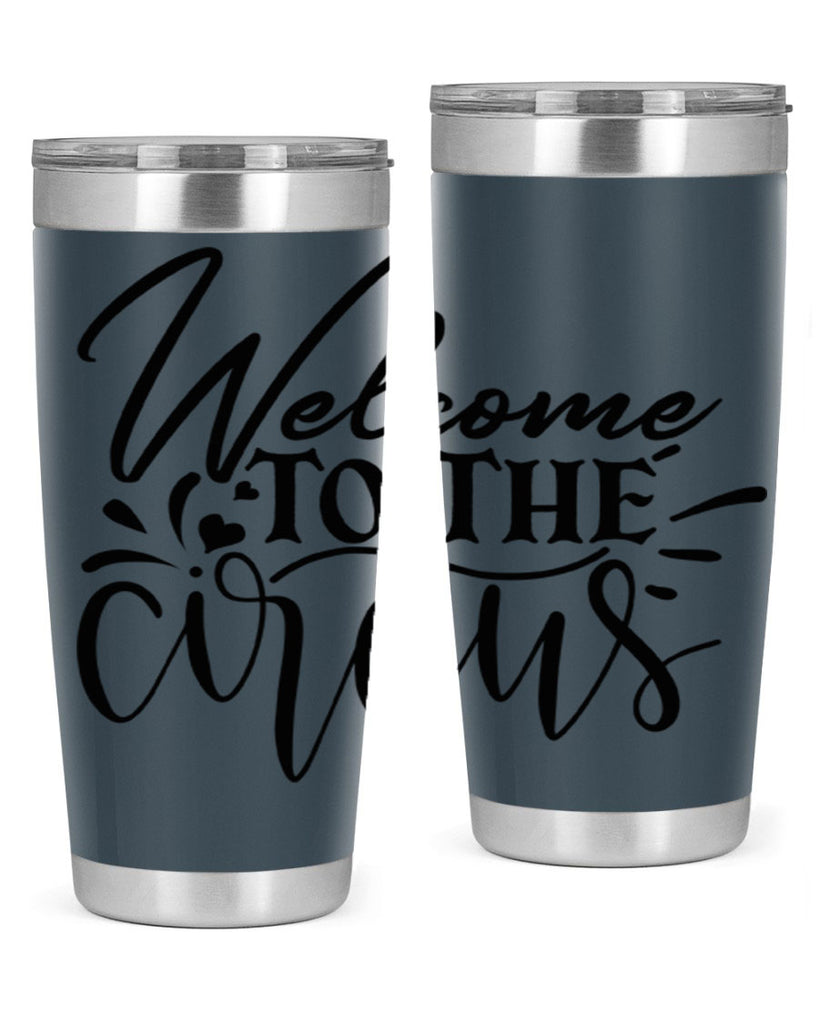 welcome to the circus 44#- home- Tumbler