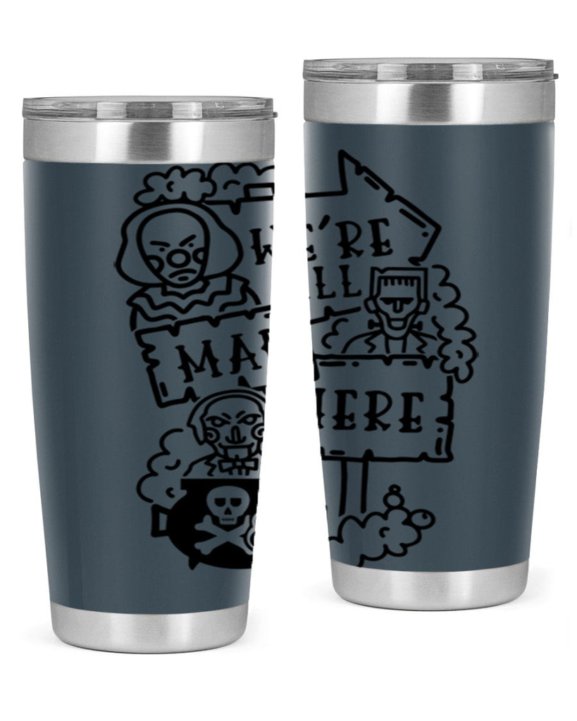 were all mad here 15#- halloween- Tumbler
