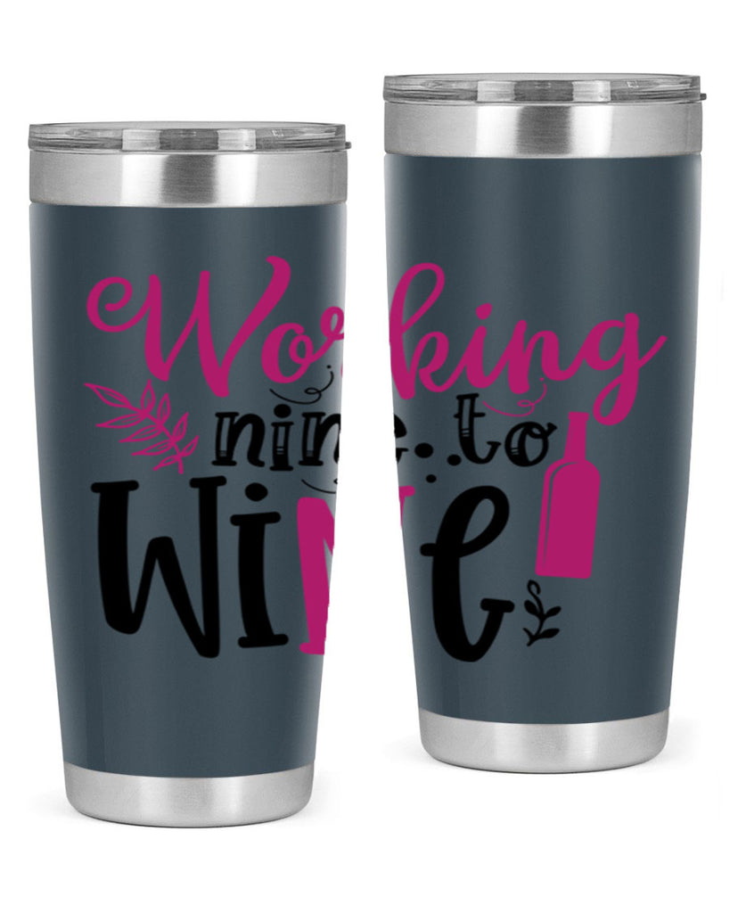 working nine to wine 141#- wine- Tumbler
