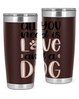 All You Need Is Love Style 36#- dog- Tumbler