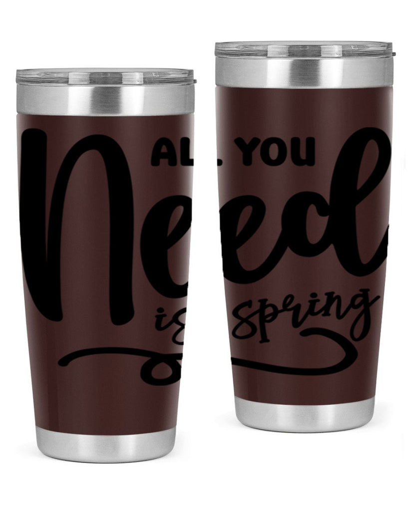 All You Need is Spring16#- spring- Tumbler