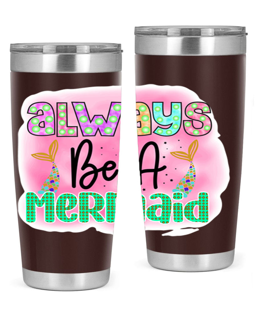 Always Be A Mermaid 13#- mermaid- Tumbler