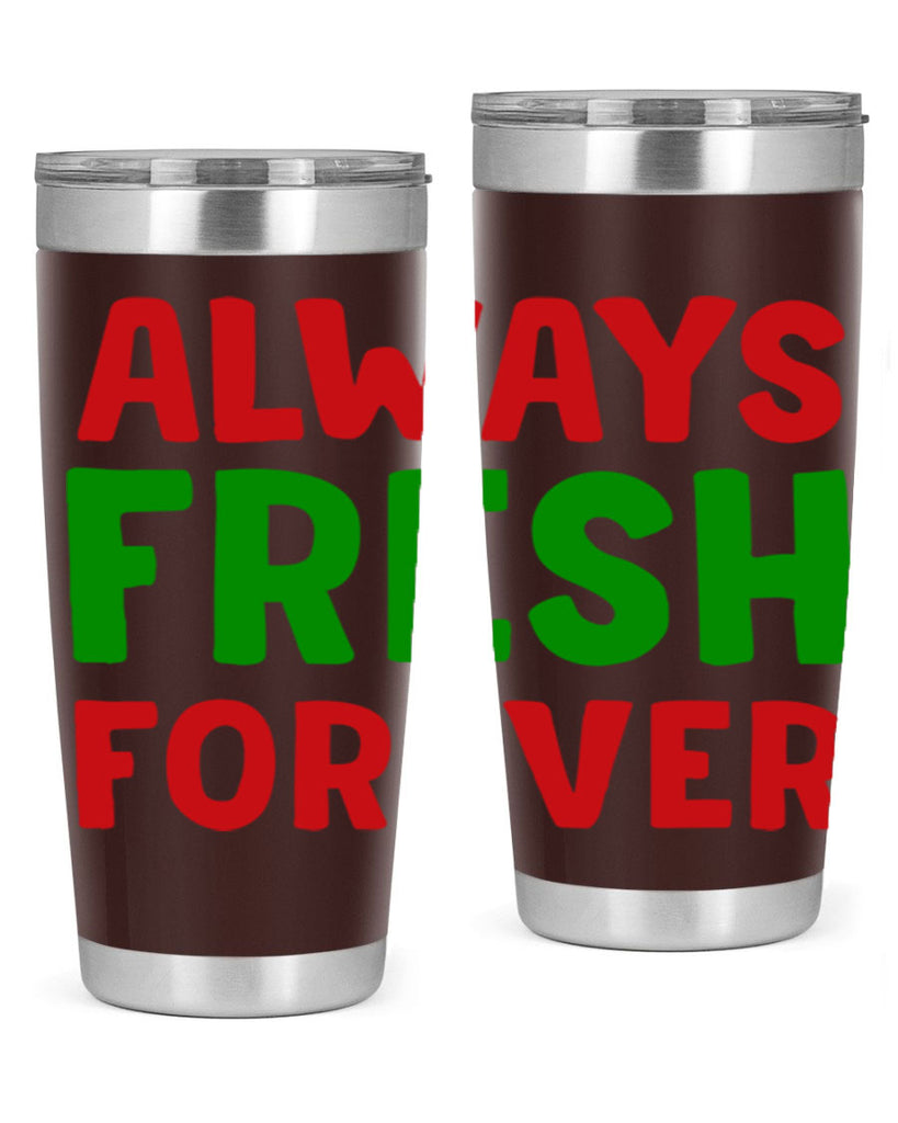Always Fresh Forever 11#- winter- Tumbler