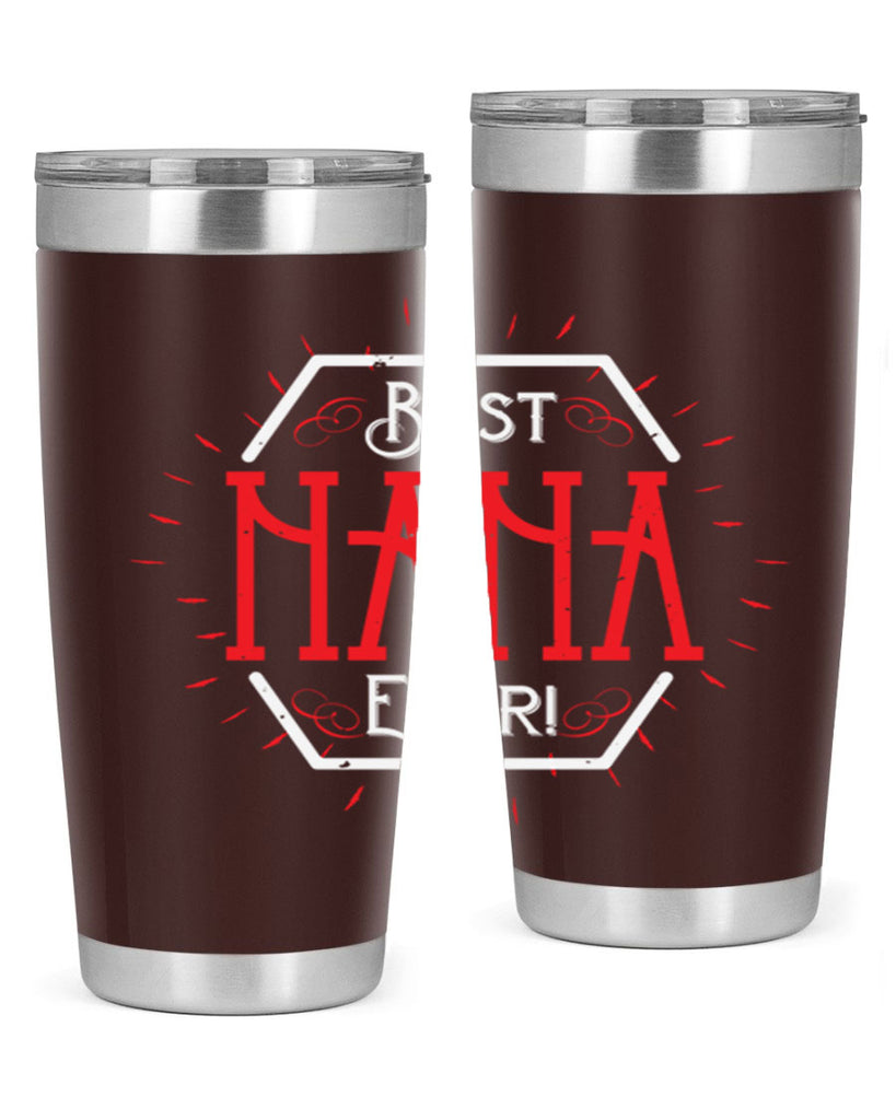 BEST NANA EVER 36#- grandma - nana- Tumbler