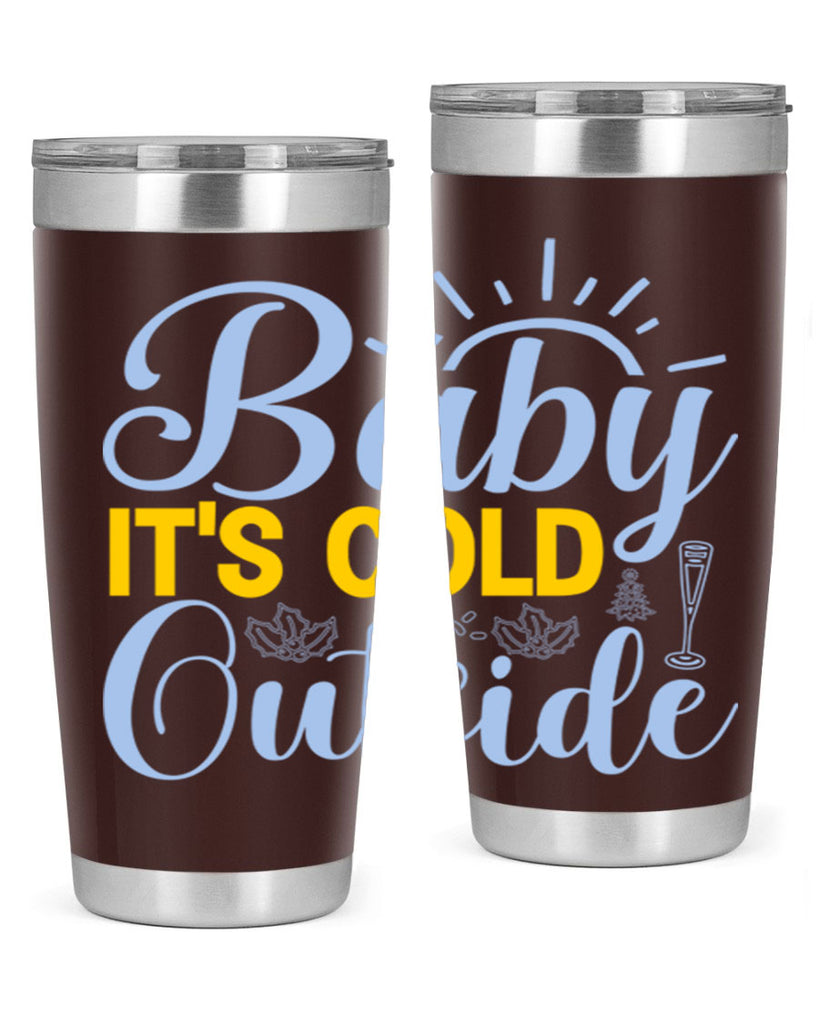 Baby its Cold Outside19#- winter- Tumbler