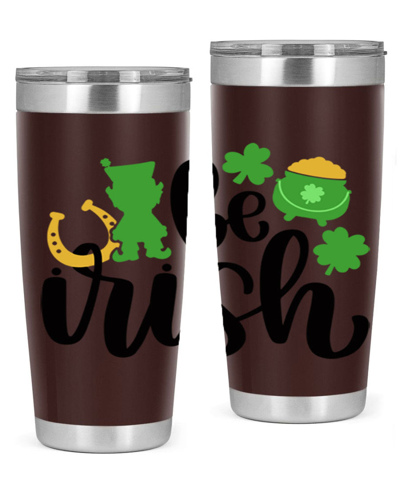 Be Irish Style 104#- St Patricks Day- Tumbler