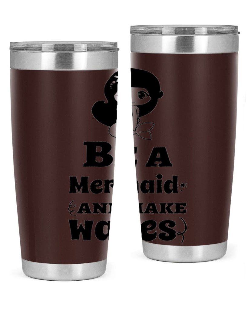 Be a Mermaid and make 52#- mermaid- Tumbler