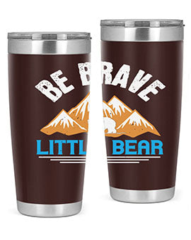 Be brave little bear 3#- Bears- Tumbler