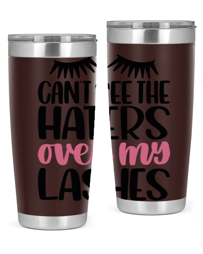 Can∩t See The Haters Over My Lashes Style 112#- make up- Tumbler