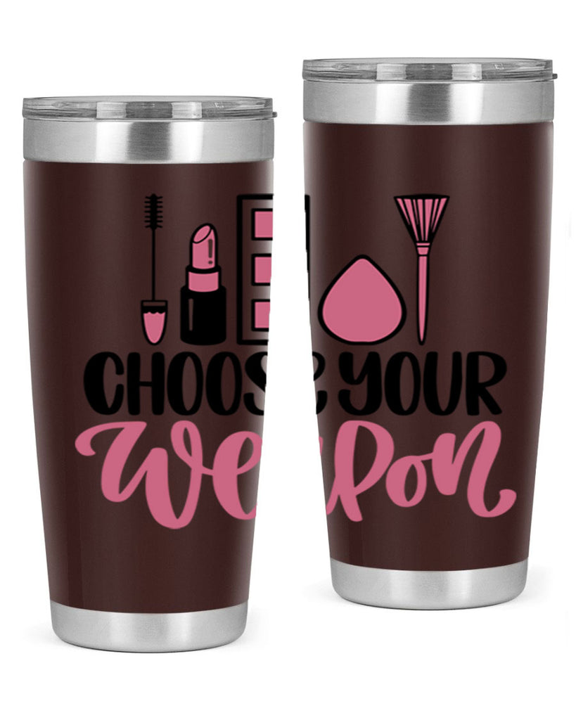 Choose Your Weapon Style 111#- make up- Tumbler