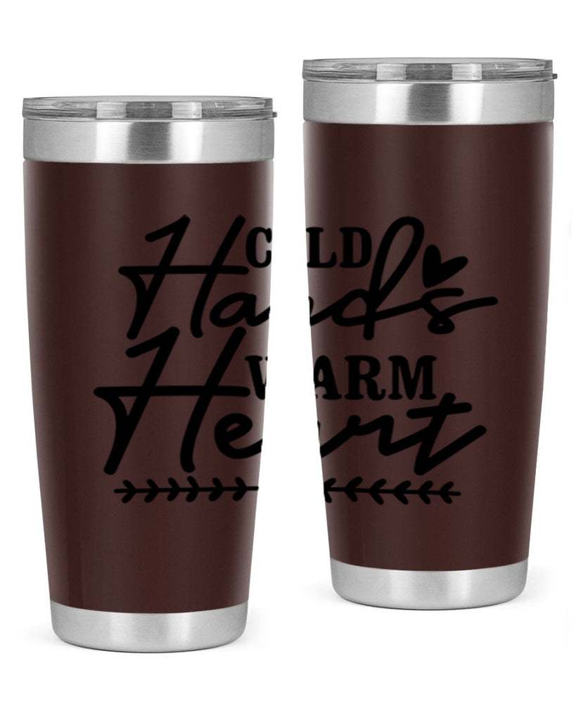 Cold Hands Warm Heart 45#- winter- Tumbler