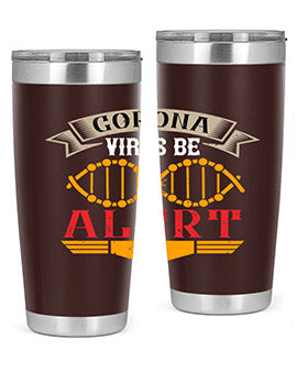 Corona Virus Be Alert Style 6#- corona virus- Tumbler