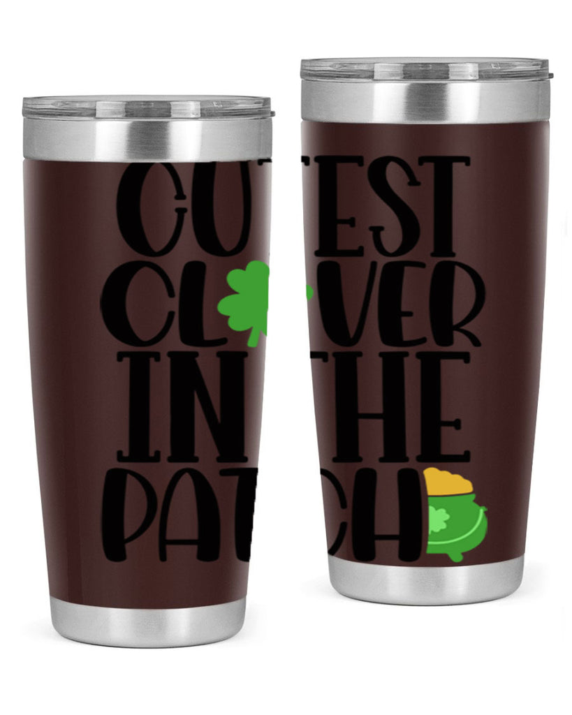 Cutest Clover In The Patch Style 102#- St Patricks Day- Tumbler