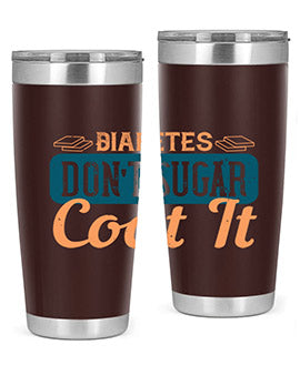 Diabetes Don’T Sugar Coat It Style 2#- diabetes- Tumbler