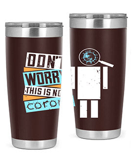 Dont worry this is not corona Style 54#- corona virus- Tumbler