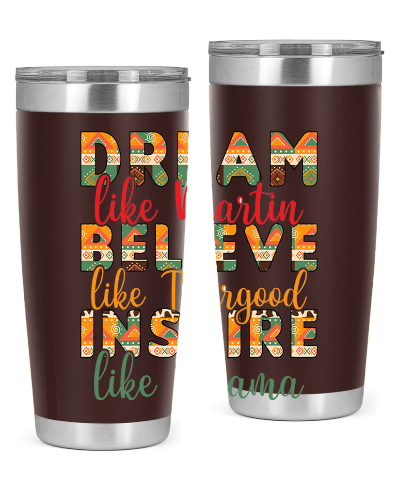 Dream Believe Inspire Junteenth Png 31#- Juneteenth- tumbler