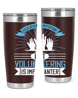 Education Is Important But Volunteering Is Importanter Style 5#- volunteer- Tumbler