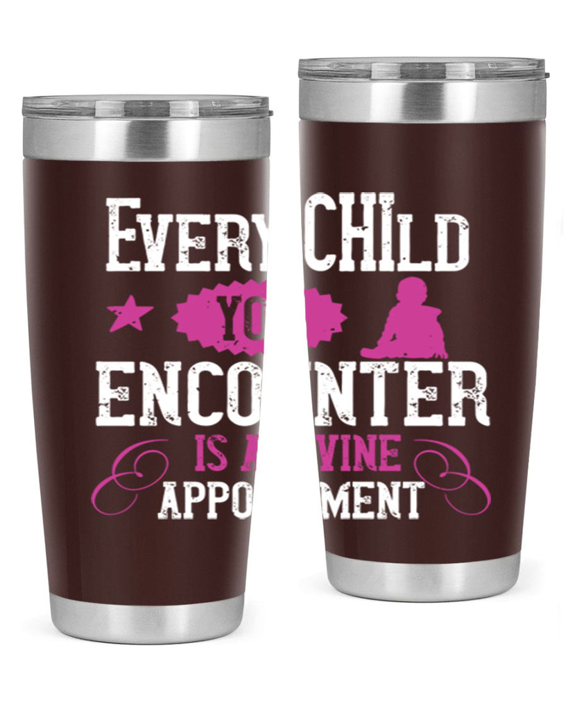 Every child you encounter is a divine appointment Style 38#- baby- Tumbler