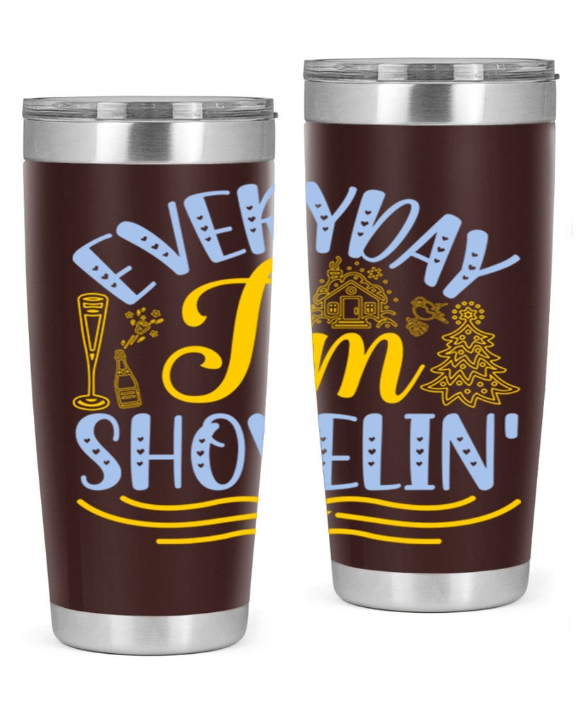 Everyday im shovelin102#- winter- Tumbler